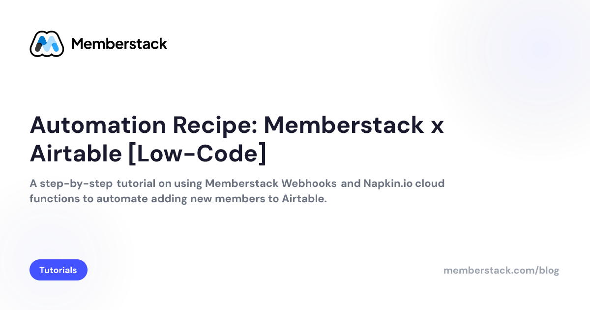 Automation Recipe: Memberstack x Airtable [Low-Code] | Memberstack