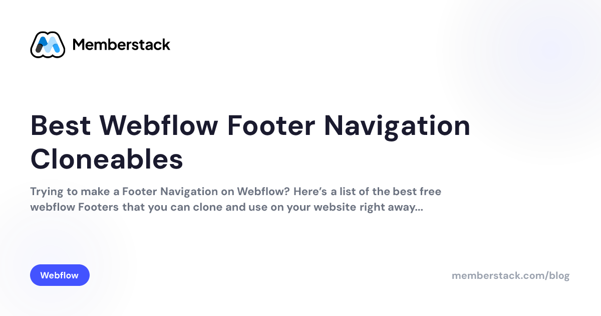 Best Webflow Footer Navigation Cloneables | Memberstack