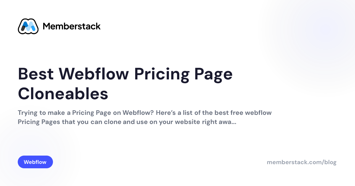 Best Webflow Pricing Page Cloneables | Memberstack