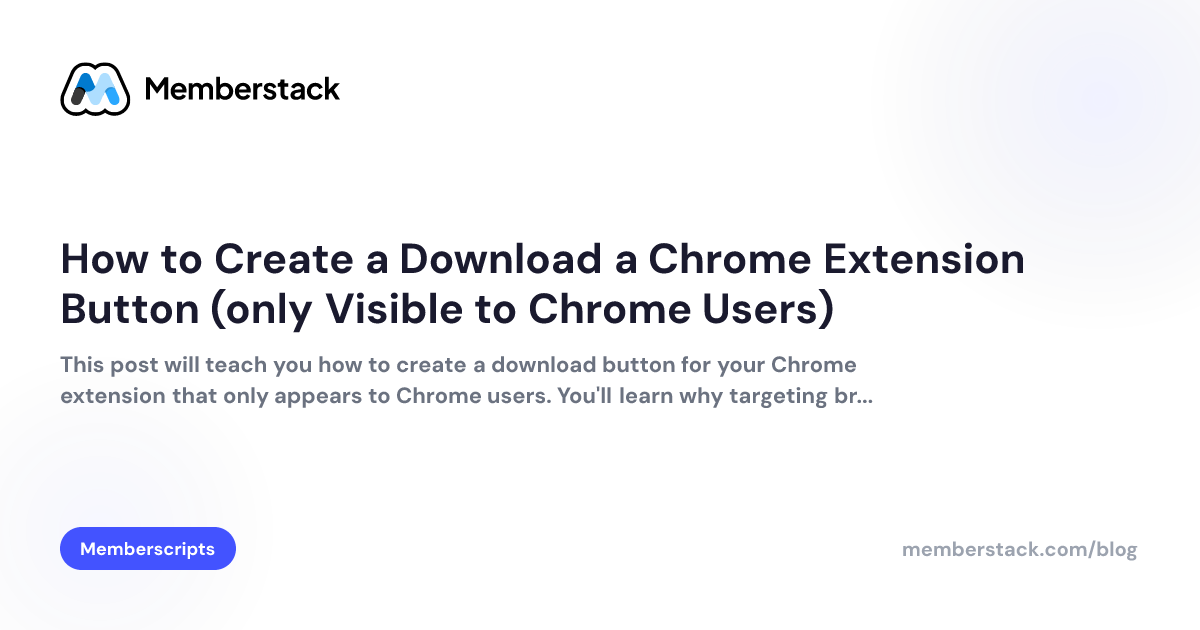 How to Create a Download a Chrome Extension Button (only Visible to ...