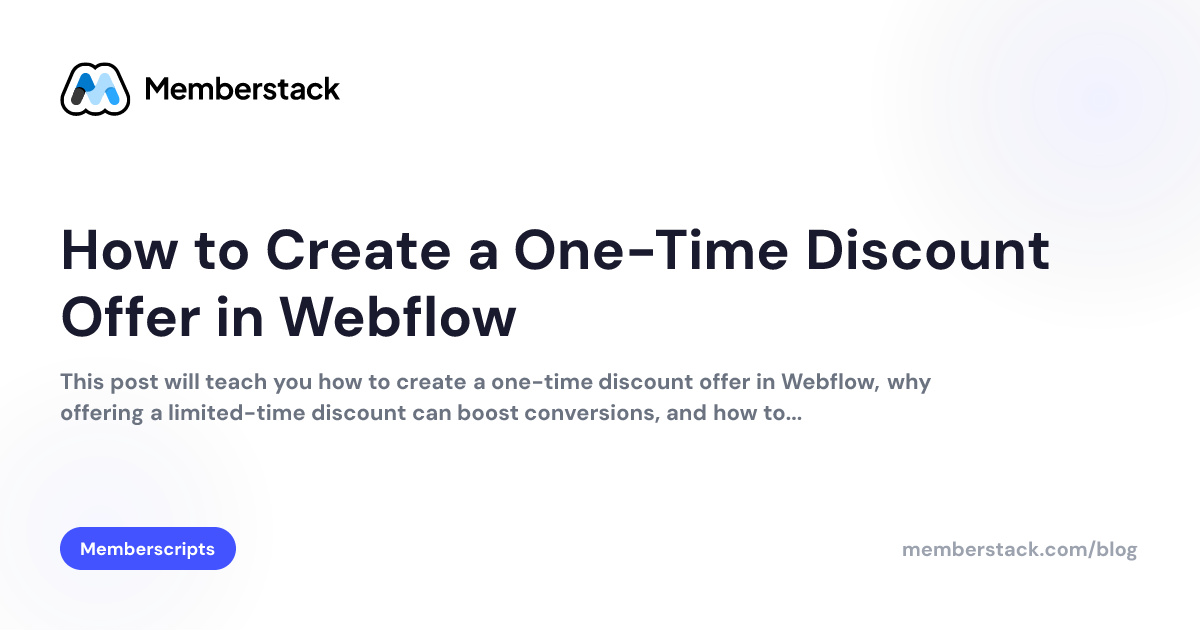 How to Create a One-Time Discount Offer in Webflow | Memberstack