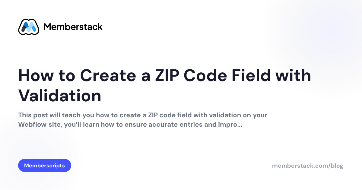 How to Create a ZIP Code Field with Validation | Memberstack