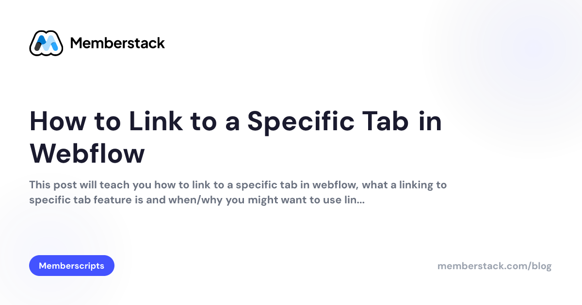 How to Link to a Specific Tab in Webflow | Memberstack
