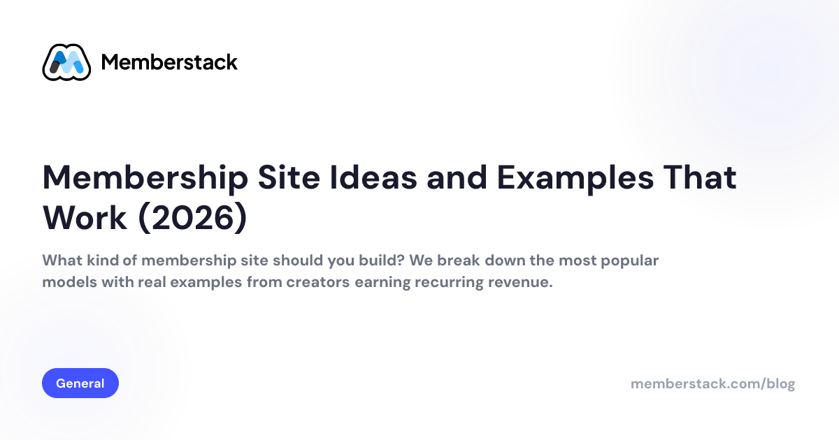 Membership Site Ideas and Examples That Work (2026) | Memberstack